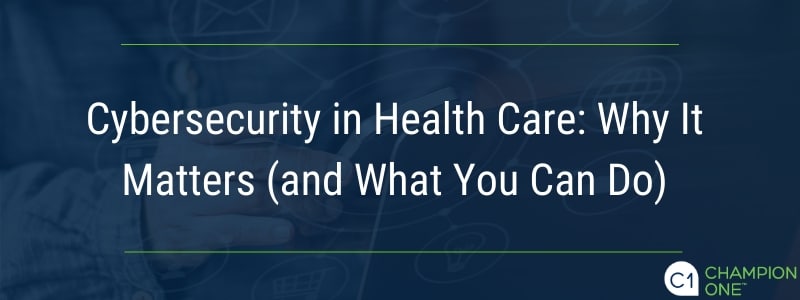 医疗保健中的网络安全:为什么它很重要(以及你能做什么)