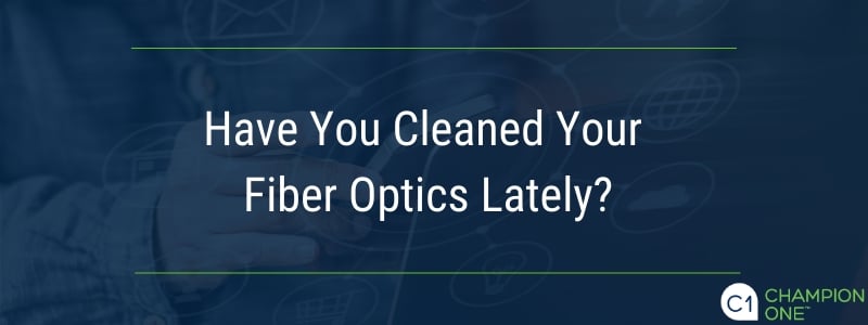 您最近清洁了光纤吗？
