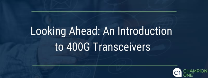 展望未来:介绍400G收发器