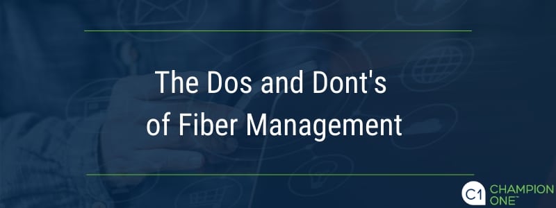 The Dos and Dont's of Fiber Management
